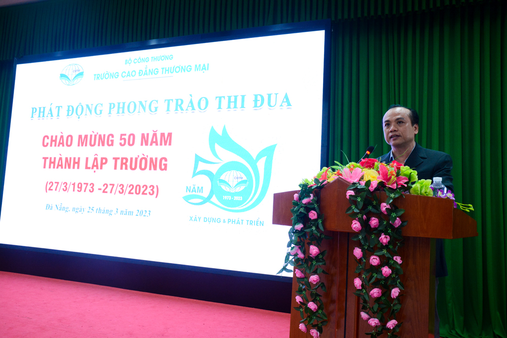 Trường Cao đẳng Thương mại phát động phong trào thi đua chào mừng 50 năm thành lập trường